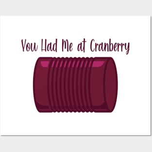 You Had Me at Cranberry Posters and Art